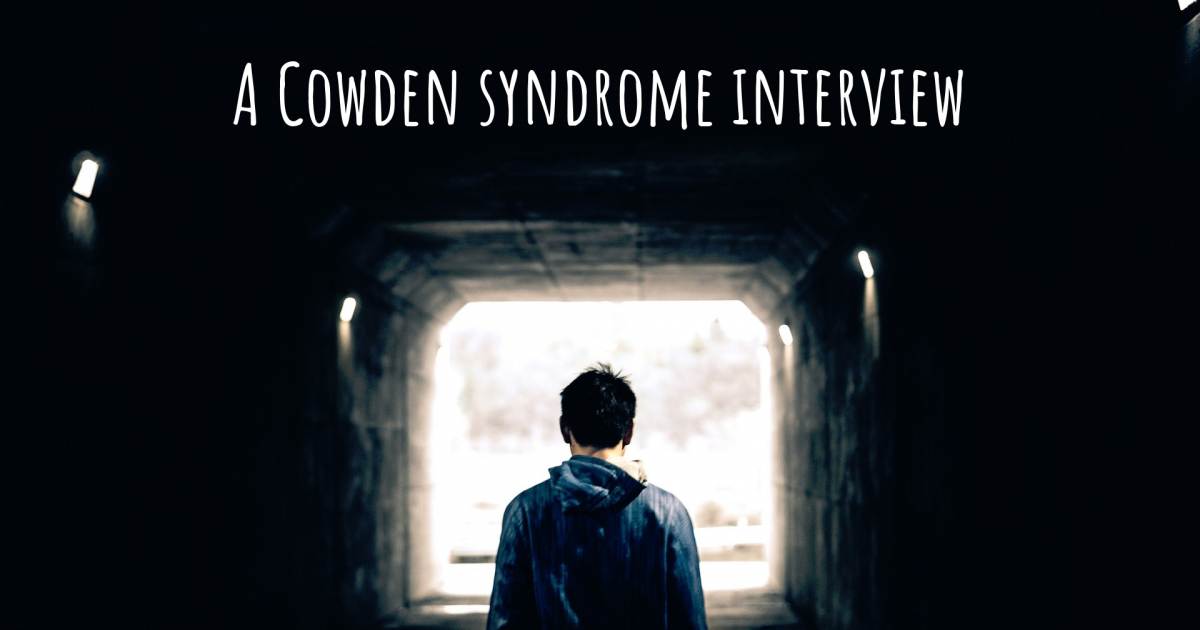 A Cowden syndrome interview , Cowden syndrome.