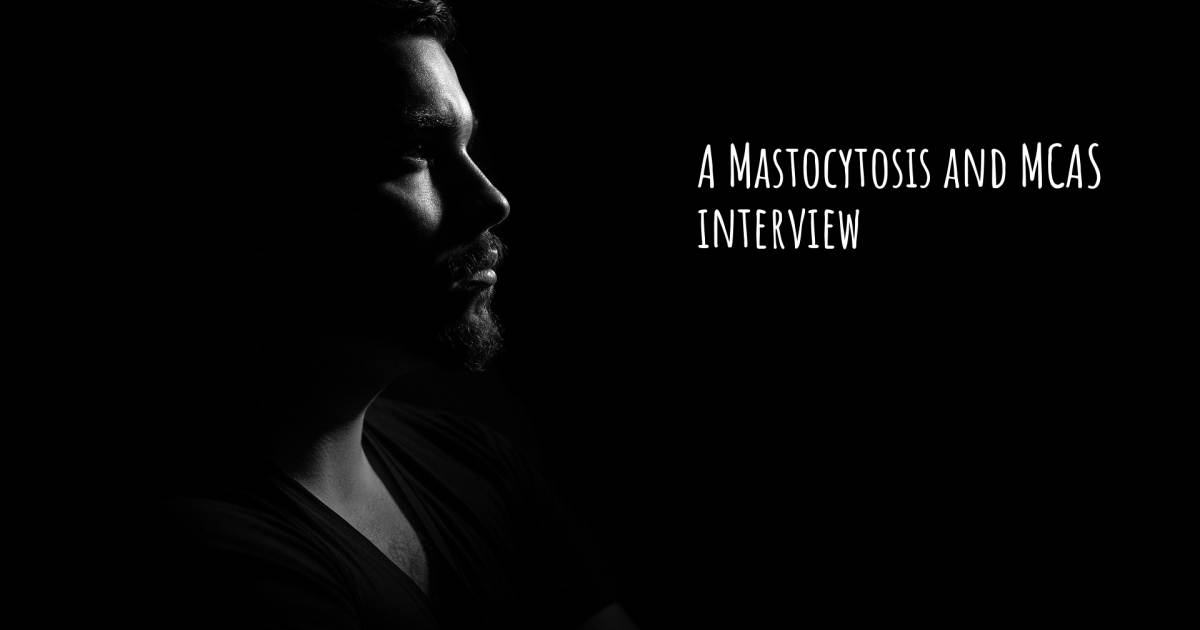 A Mastocytosis and MCAS interview .