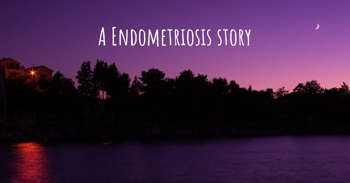 Story about Endometriosis .
