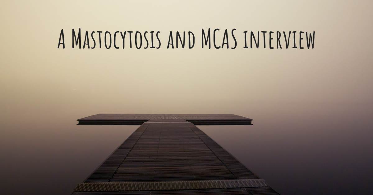 A Mastocytosis and MCAS interview , Multiple Chemical Sensitivity.