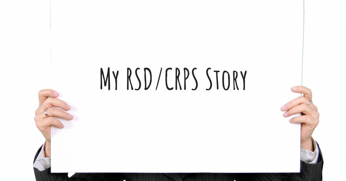 Story about CRPS Complex Regional Pain Syndrome .