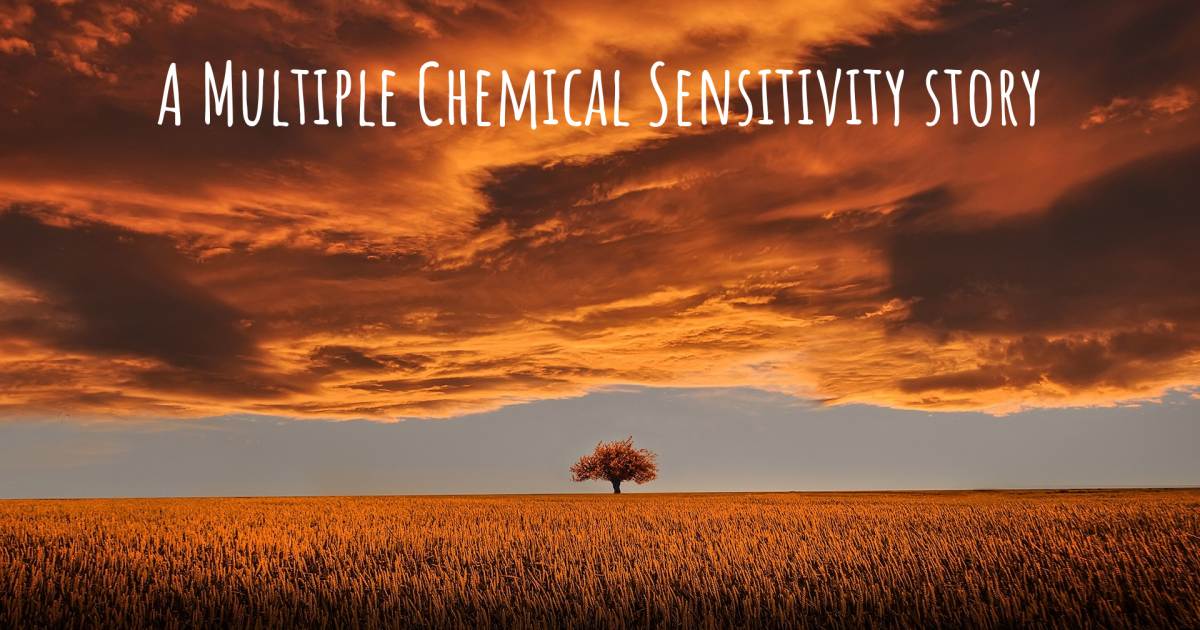 Story about Multiple Chemical Sensitivity , Graves disease, Hashimotos Disease, Hiatus Hernia, Hypothyroidism, Multiple Chemical Sensitivity, Tinnitus.