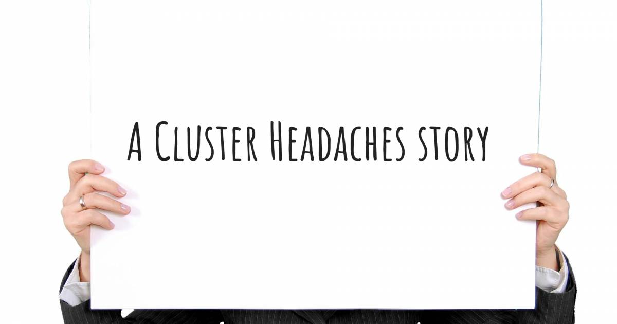 Story about Cluster Headaches .