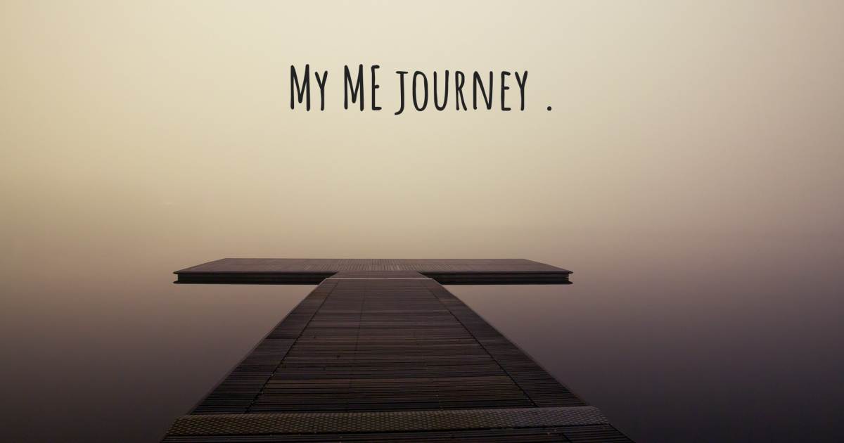 Story about Chronic Fatigue Syndrome / M.E. .
