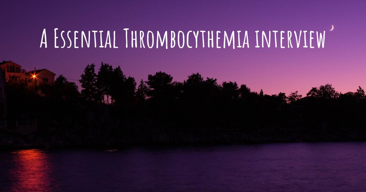 A Essential Thrombocythemia interview .