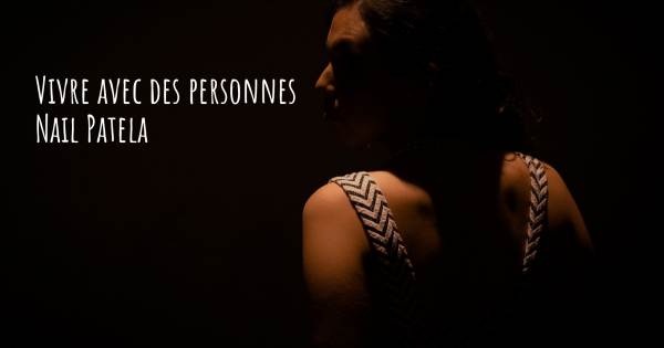 VIVRE AVEC DES PERSONNES NAIL PATELA