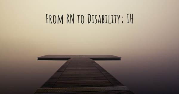 FROM RN TO DISABILITY; IH