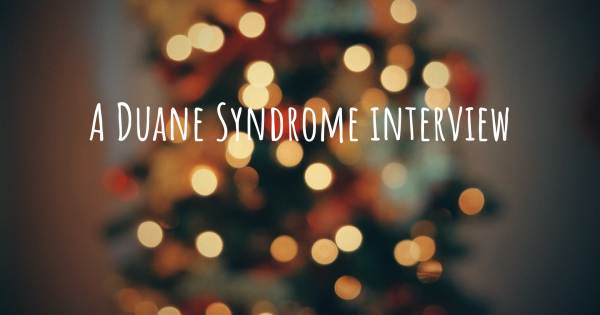 A Duane Syndrome interview