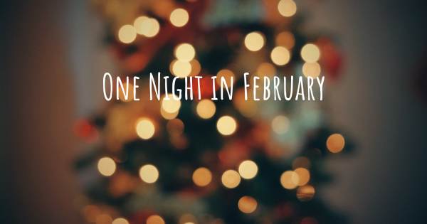 ONE NIGHT IN FEBRUARY