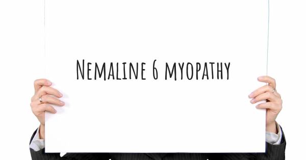 NEMALINE 6 MYOPATHY