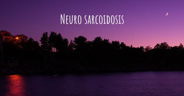 NEURO SARCOIDOSIS