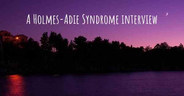 A Holmes-Adie Syndrome interview