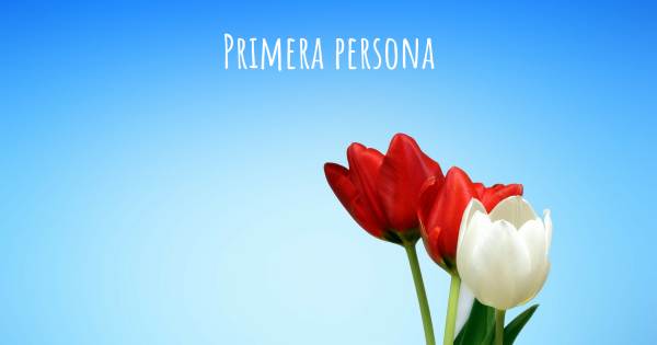 PRIMERA PERSONA