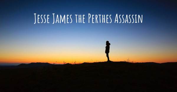 JESSE JAMES THE PERTHES ASSASSIN
