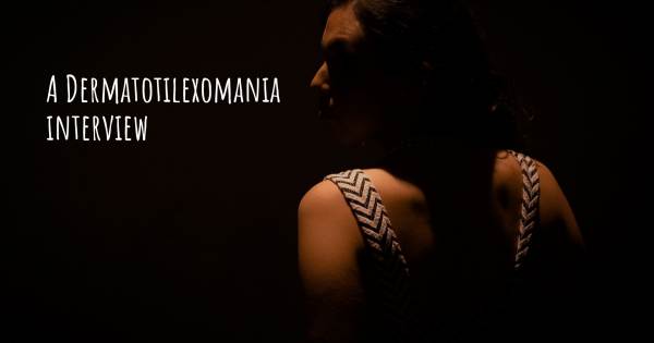 A Dermatotilexomania interview