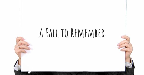 A FALL TO REMEMBER
