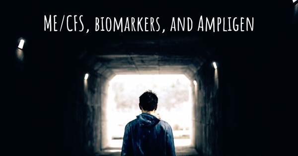 ME/CFS, BIOMARKERS, AND AMPLIGEN