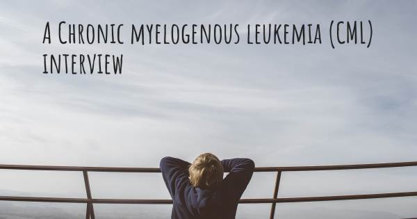 A Chronic myelogenous leukemia (CML) interview