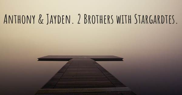 ANTHONY & JAYDEN. 2 BROTHERS WITH STARGARDTES.