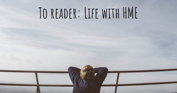 TO READER: LIFE WITH HME