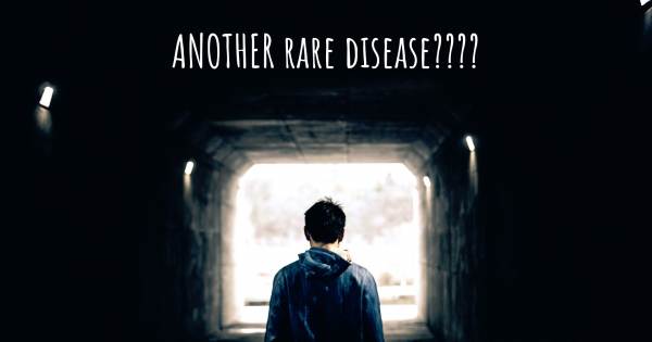 ANOTHER RARE DISEASE????