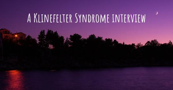 A Klinefelter Syndrome interview