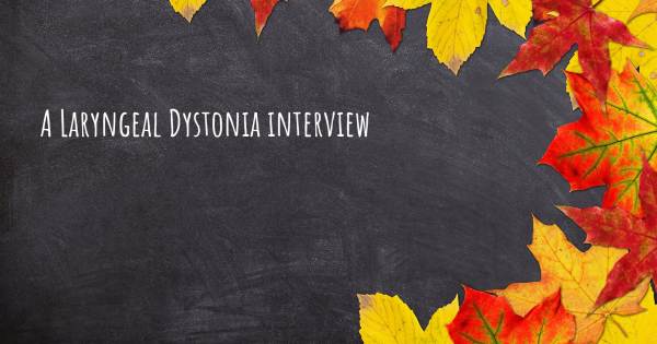 A Laryngeal Dystonia interview