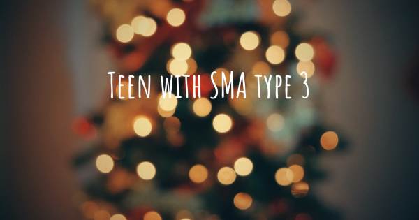 TEEN WITH SMA TYPE 3