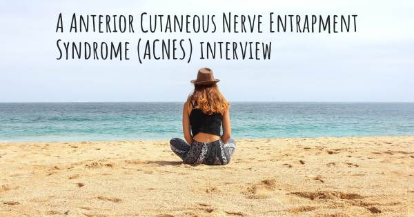 A Anterior Cutaneous Nerve Entrapment Syndrome (ACNES) interview