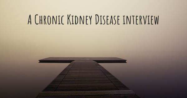 A Chronic Kidney Disease interview