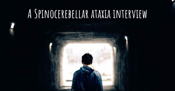 A Spinocerebellar ataxia interview