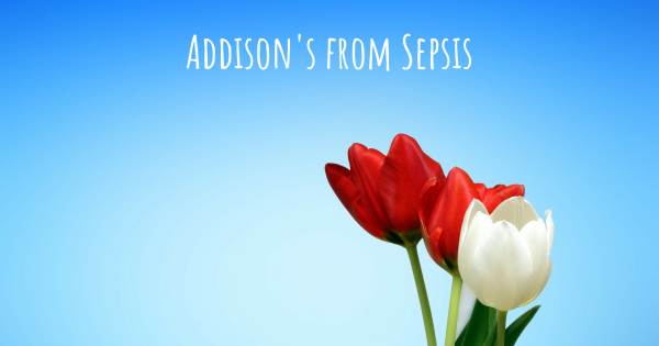 ADDISON'S FROM SEPSIS
