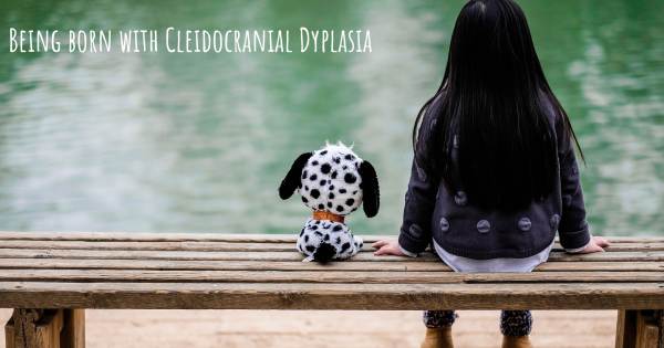BEING BORN WITH CLEIDOCRANIAL DYPLASIA