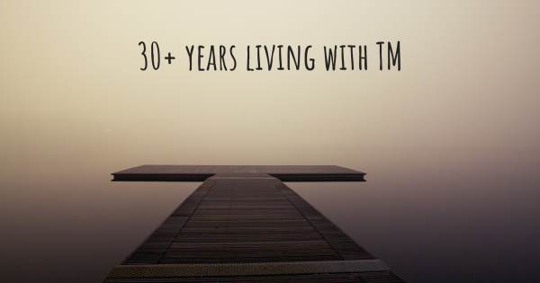 30+ YEARS LIVING WITH TM
