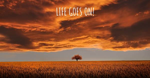 LIFE GOES ON!