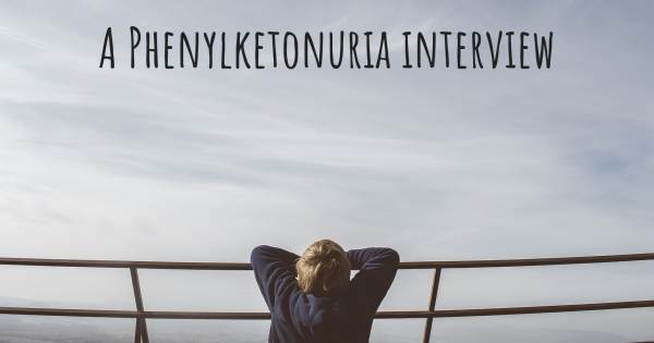 A Phenylketonuria interview