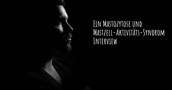 Ein Mastozytose und Mastzell-Aktivitäts-Syndrom Interview