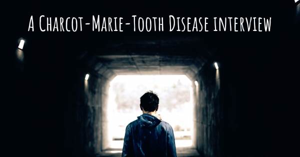 A Charcot-Marie-Tooth Disease interview