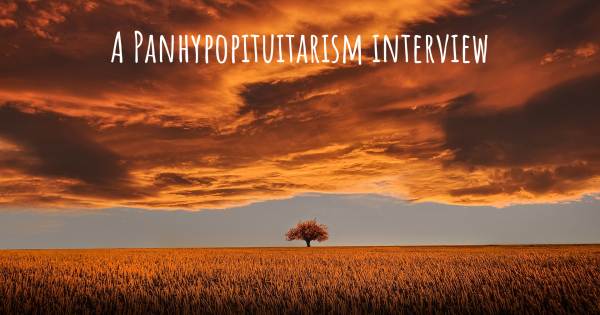 A Panhypopituitarism interview